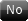 No